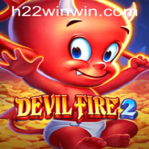 Explore the Thrills of DevilFire2: Unleash Your Gaming Prowess with h22win